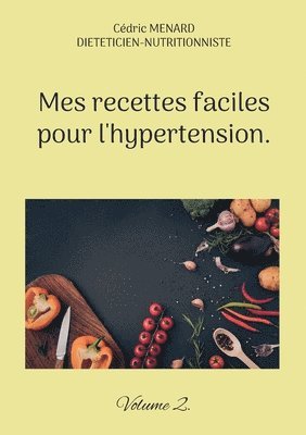 bokomslag Mes recettes faciles pour l'hypertension.