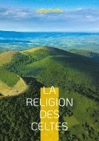 bokomslag La Religion des Celtes