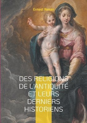 bokomslag Des Religions de l'antiquité et leurs derniers historiens