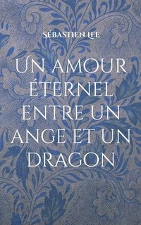 bokomslag amour éternel entre un ange et un dragon