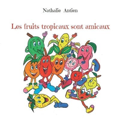 Les fruits tropicaux sont amicaux 1