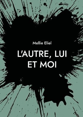 L'autre, lui et moi