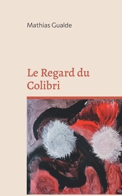 bokomslag Regard du Colibri