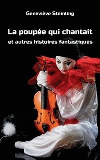 bokomslag poupée qui chantait et autres histoires fantastiques