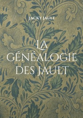 bokomslag La gnalogie des Jault