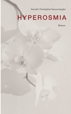 Srinath Christopher Samarasinghe - Hyperosmia, Häftad