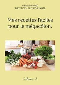 bokomslag Mes recettes faciles pour le mégacôlon.