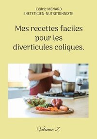 bokomslag Mes recettes faciles pour les diverticules coliques.