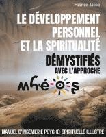 bokomslag Le développement personnel et la spiritualité démystifiés avec l'approche Mhéos