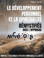 bokomslag Le développement personnel et la spiritualité démystifiés avec l'approche Mhéos