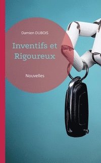 bokomslag Inventifs et Rigoureux