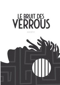 bokomslag Le bruit des verrous