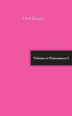 bokomslag Visions et Puissances I