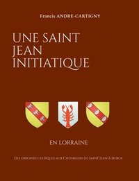 bokomslag Une Saint Jean Initiatique en Lorraine