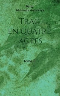 bokomslag Trac en quatre actes
