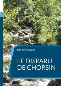 bokomslag Le disparu de Chorsin