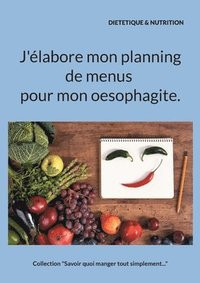 bokomslag J'labore mon planning de menus pour mon oesophagite.