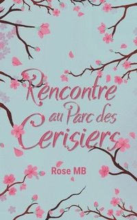 bokomslag Rencontre au parc des cerisiers