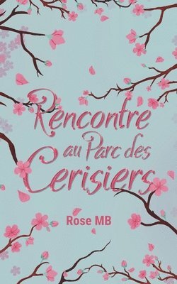 bokomslag Rencontre au parc des cerisiers