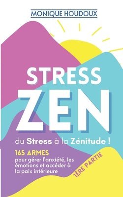 bokomslag STRESS ZEN - du Stress à la Zénitude