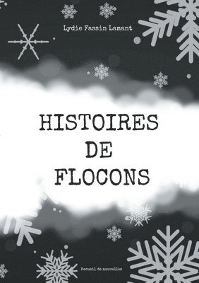 bokomslag Histoires de flocons