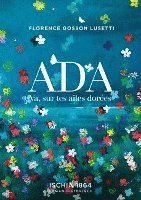 Ada: Va, sur tes ailes dorées 1