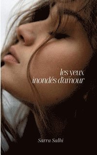 bokomslag Les yeux inonds d'amour