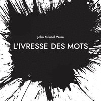 bokomslag L'Ivresse des mots