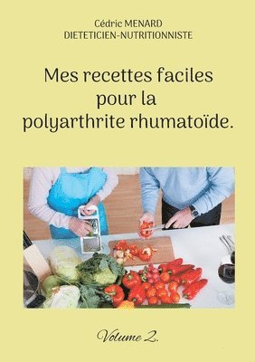 bokomslag Mes recettes faciles pour la polyarthrite rhumatode.