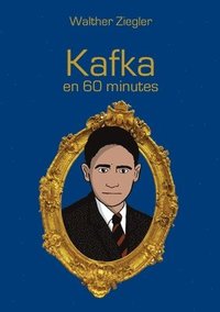 bokomslag Kafka en 60 minutes