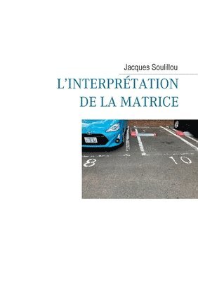 Jacques Soulillou - L'interprétation de la matrice, Häftad