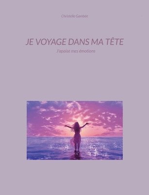 Je voyage dans ma tête 1
