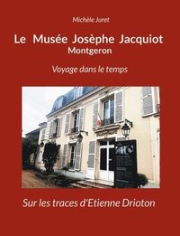 bokomslag Le Muse Josphe Jacquiot Montgeron Voyage dans le temps