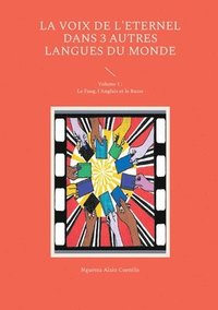 bokomslag La voix de l'Eternel dans 3 autres langues du Monde