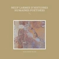 bokomslag Neuf larmes d'histoires humaines potises