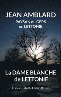 bokomslag La dame blanche de Lettonie