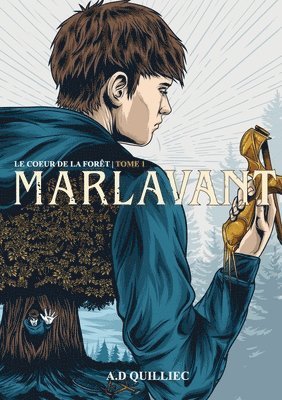 bokomslag Marlavant Le coeur de la fort Tome 1