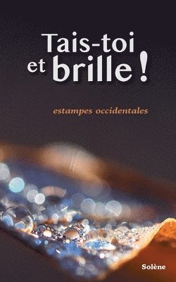 Tais-toi et brille ! 1