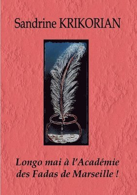 bokomslag Longo mai à l'Académie des Fadas de Marseille !