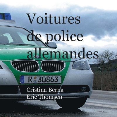 Cristina Berna, Eric Thomsen - Voitures de police allemandes, Häftad