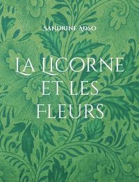 bokomslag Licorne et les Fleurs