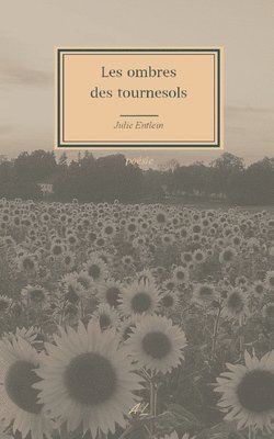 bokomslag Les ombres des tournesols