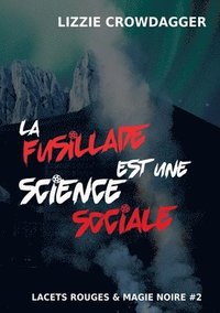 bokomslag fusillade est une science sociale