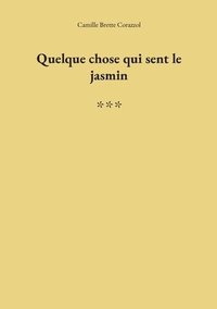 bokomslag Quelque chose qui sent le jasmin