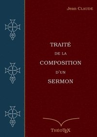 bokomslag Trait de la Composition d'un Sermon