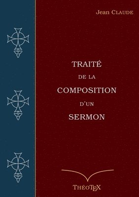 bokomslag Traité de la Composition d'un Sermon