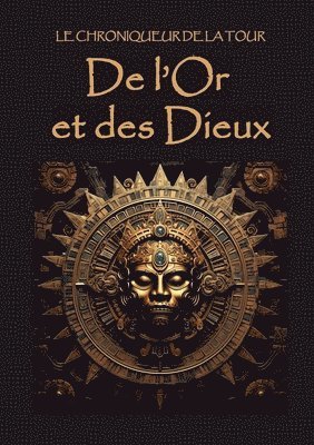 De l'Or et des Dieux 1