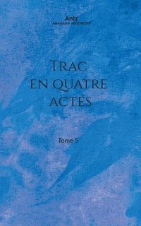 bokomslag Trac en quatre actes