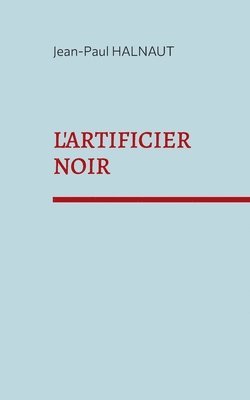 L'artificier noir 1