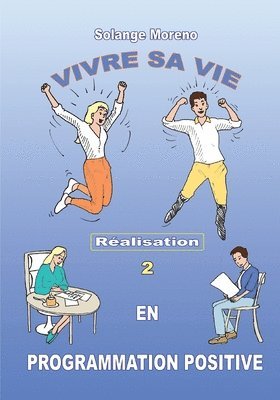 bokomslag Vivre sa vie en Programmation Positive